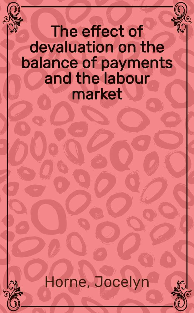 The effect of devaluation on the balance of payments and the labour market : United. Kingdom a. Ireland, 1967 : Thèse