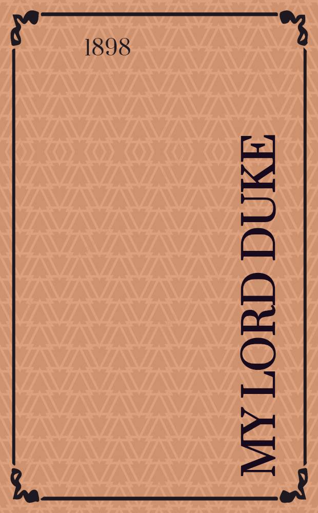 My Lord duke
