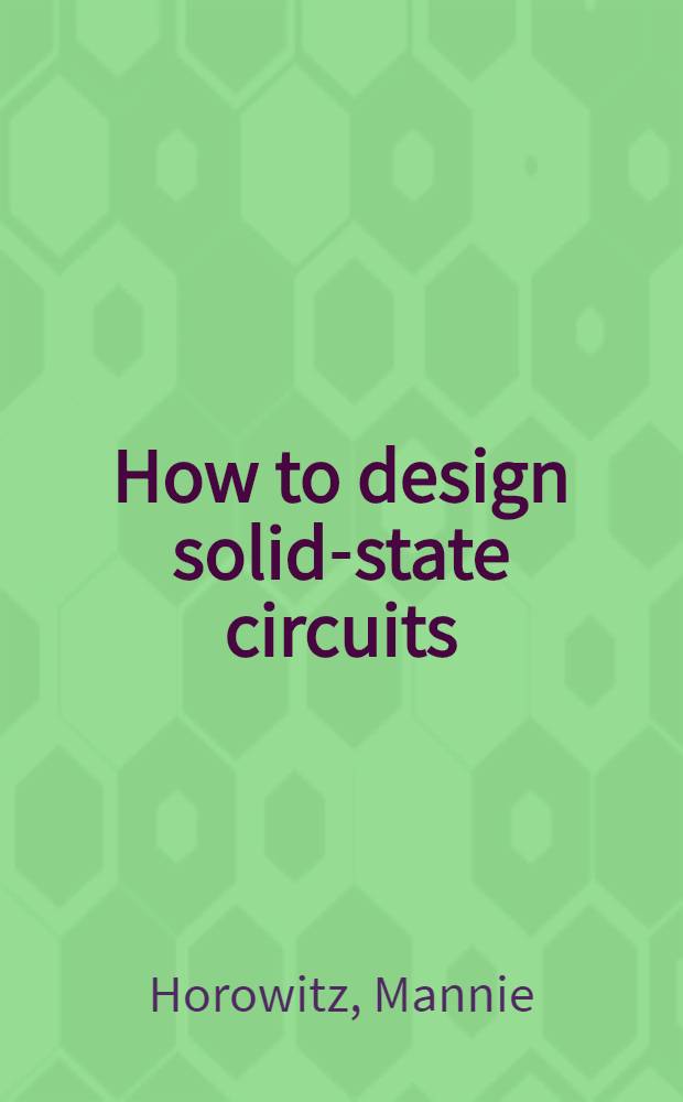 How to design solid-state circuits