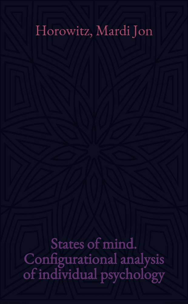 States of mind. Configurational analysis of individual psychology : States of mind