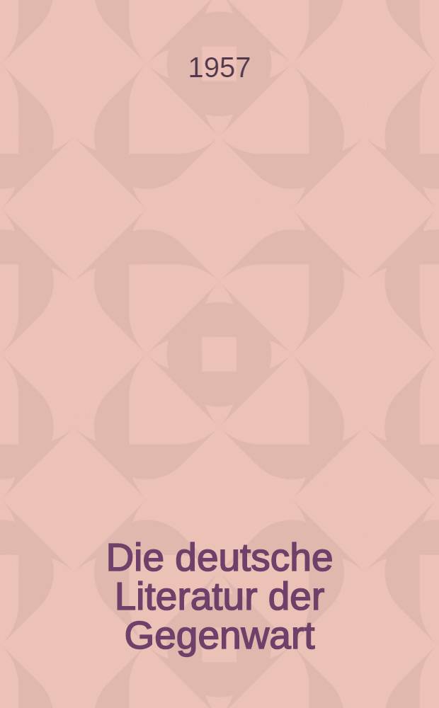 Die deutsche Literatur der Gegenwart