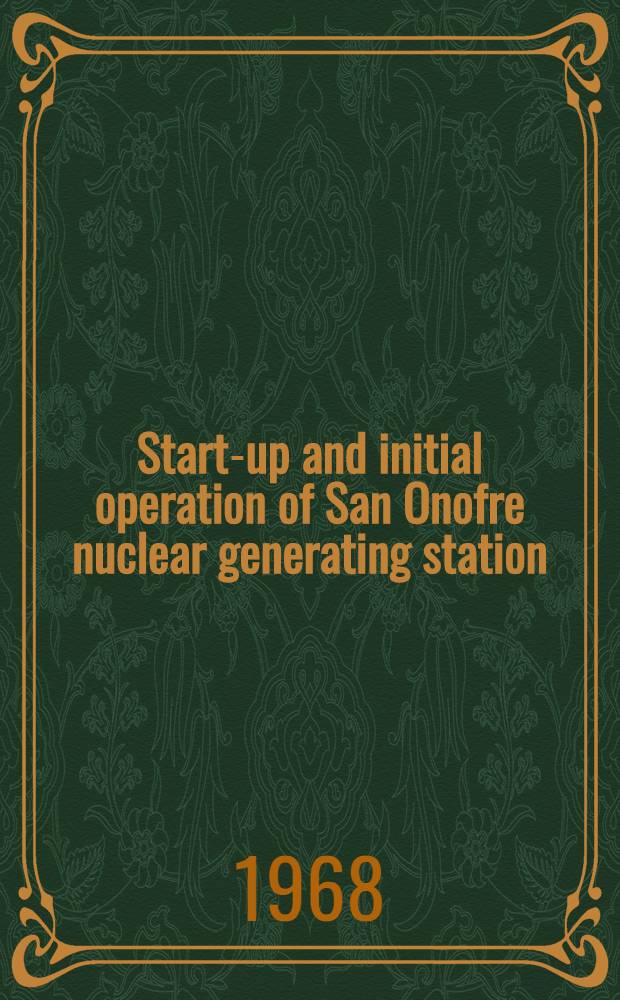 Start-up and initial operation of San Onofre nuclear generating station