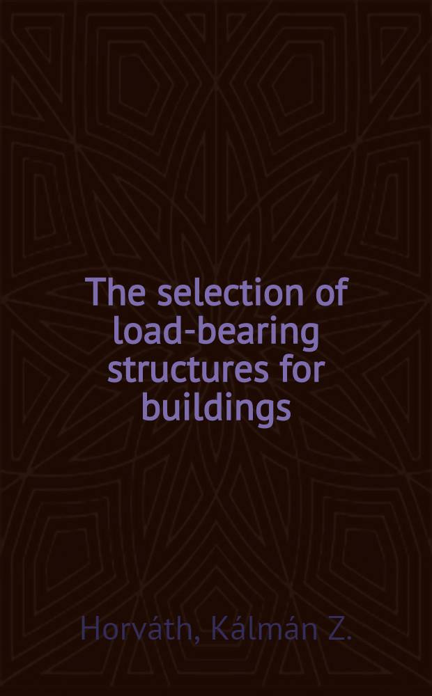 The selection of load-bearing structures for buildings