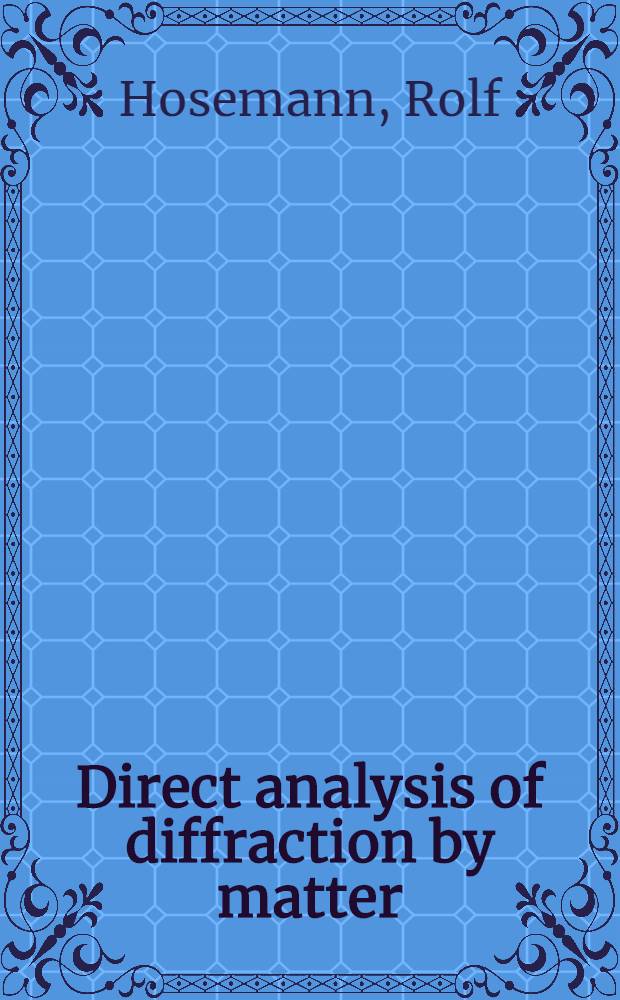Direct analysis of diffraction by matter