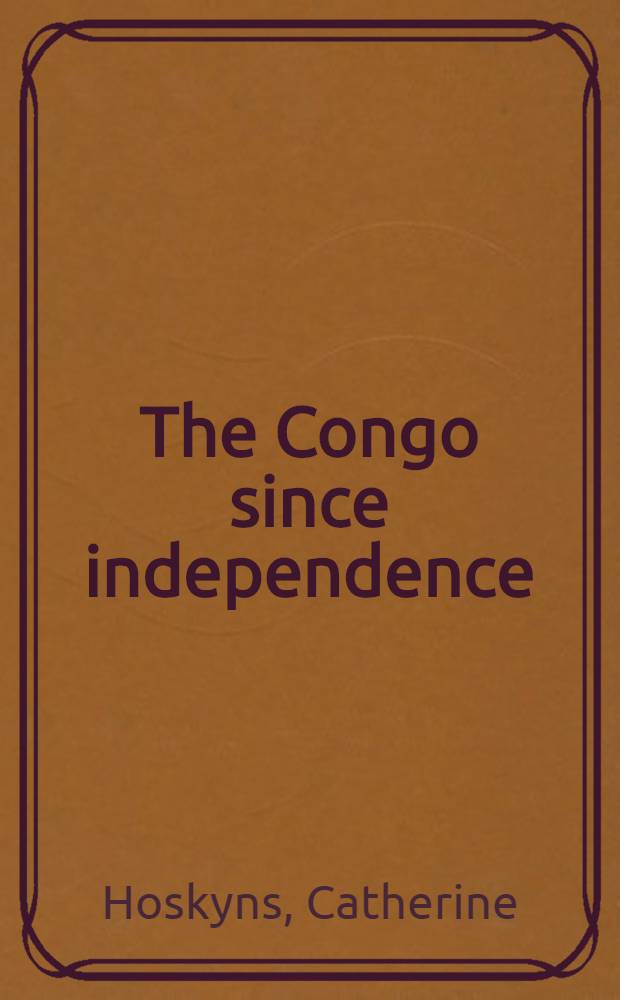 The Congo since independence: January 1960 - December 1961