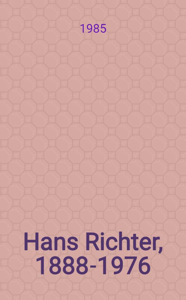 Hans Richter, 1888-1976 : Das bildnerische Werk : Inaug.-Diss