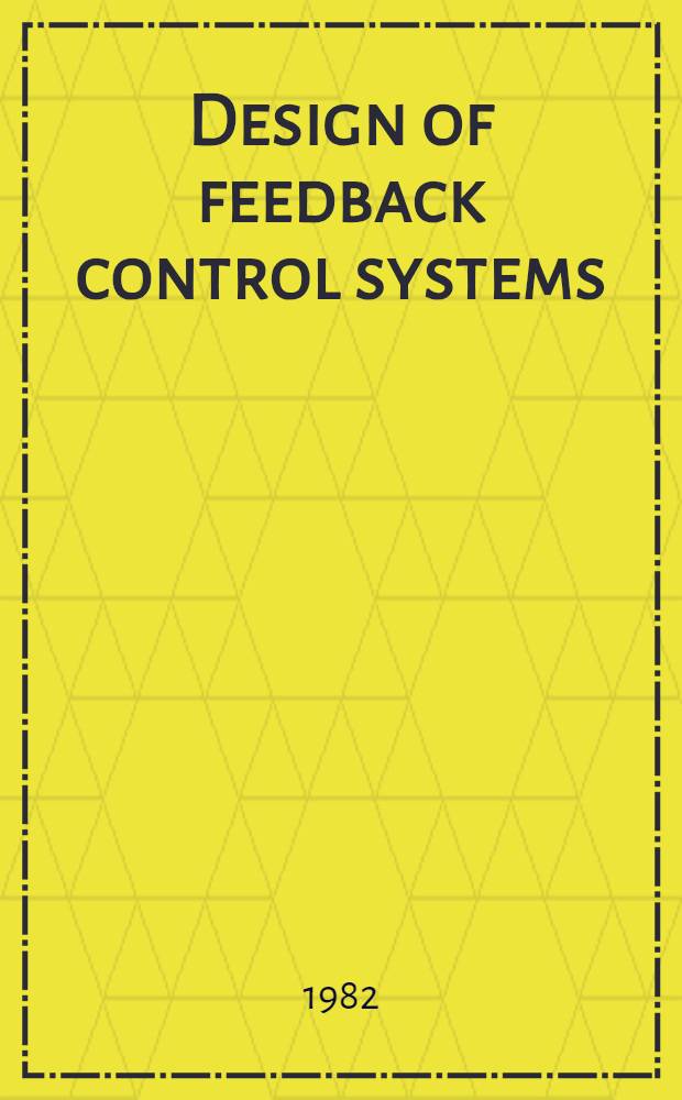 Design of feedback control systems