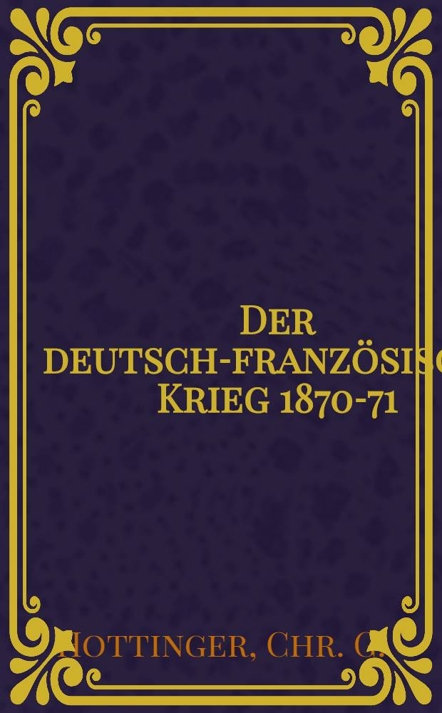 Der deutsch-französische Krieg 1870-71