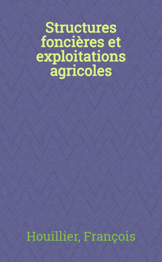 Structures foncières et exploitations agricoles