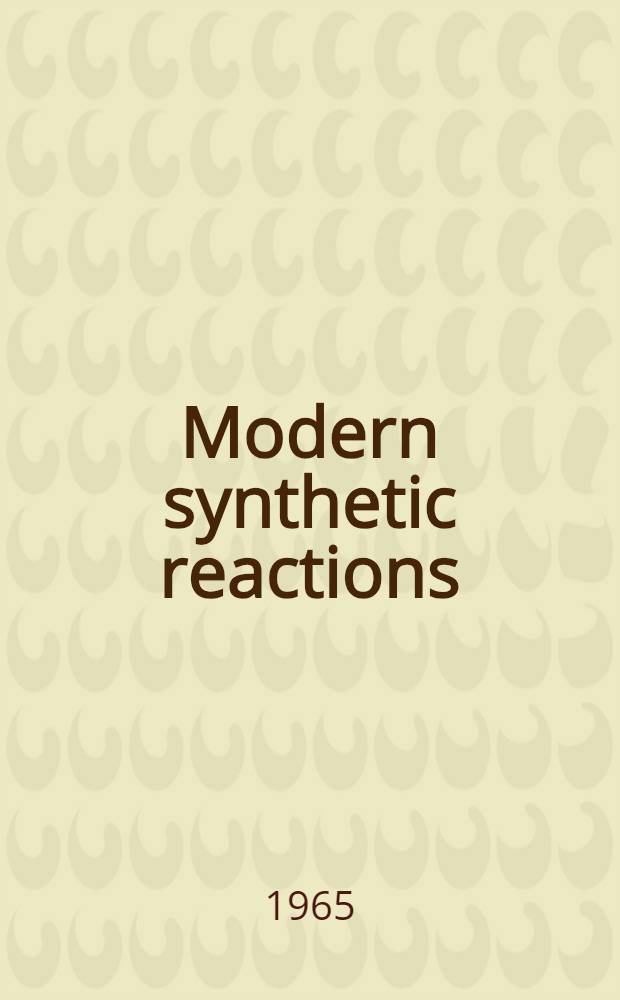 Modern synthetic reactions