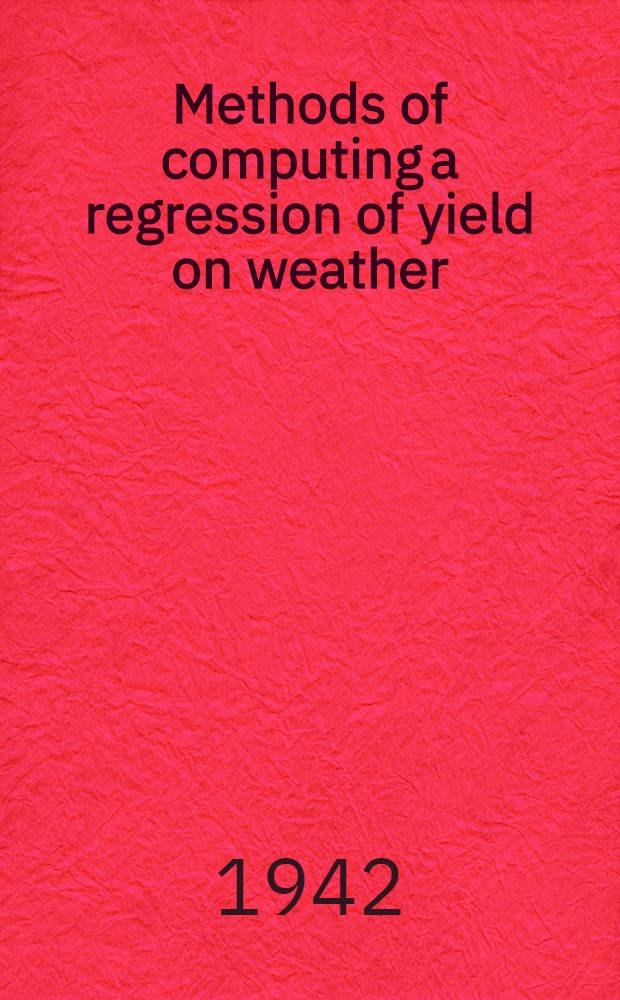 Methods of computing a regression of yield on weather