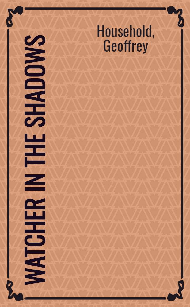 Watcher in the shadows : A novel