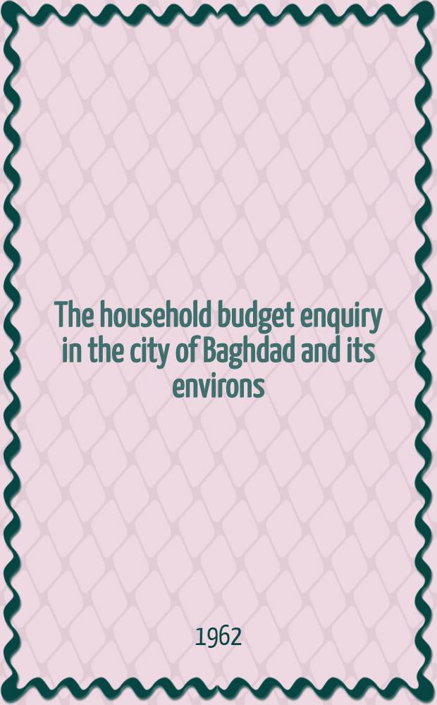 The household budget enquiry in the city of Baghdad and its environs