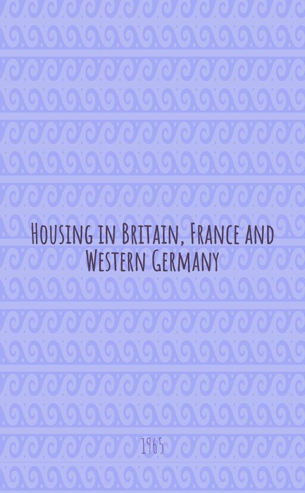 Housing in Britain, France and Western Germany