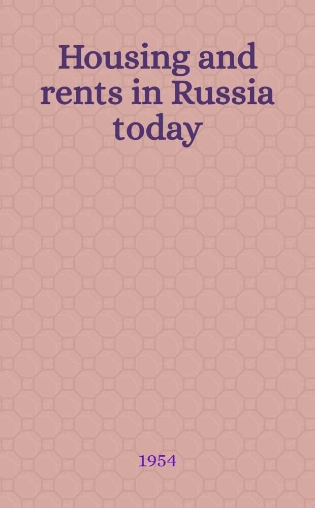 Housing and rents in Russia today