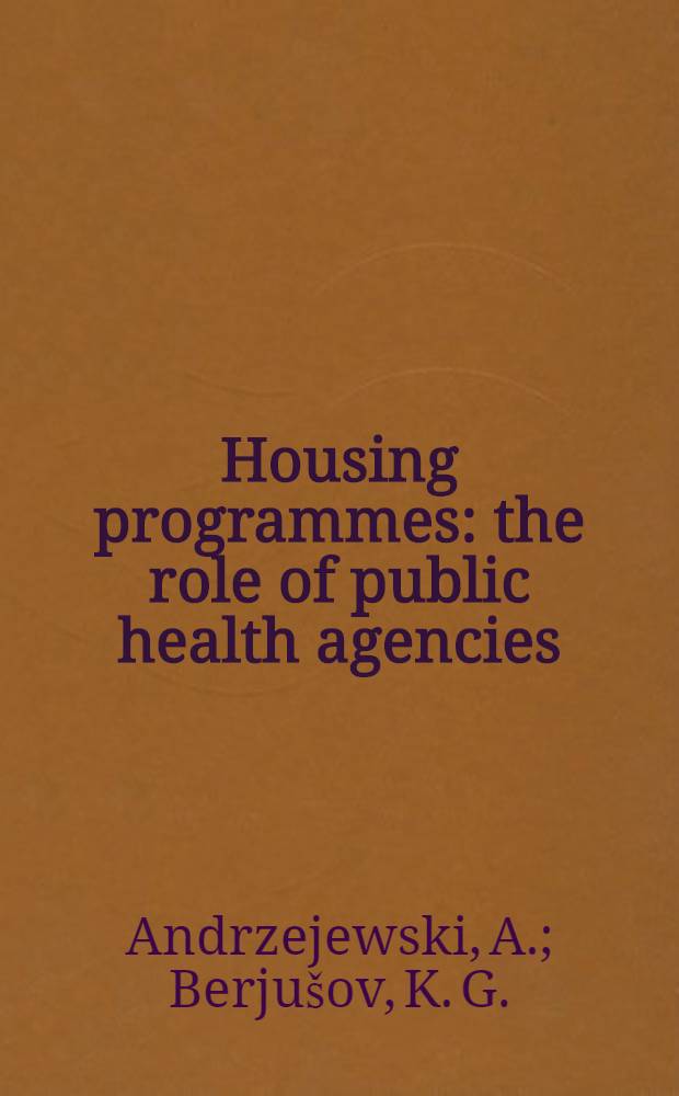 Housing programmes: the role of public health agencies : Symposium