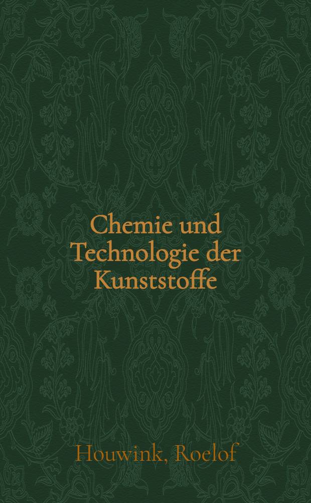 Chemie und Technologie der Kunststoffe