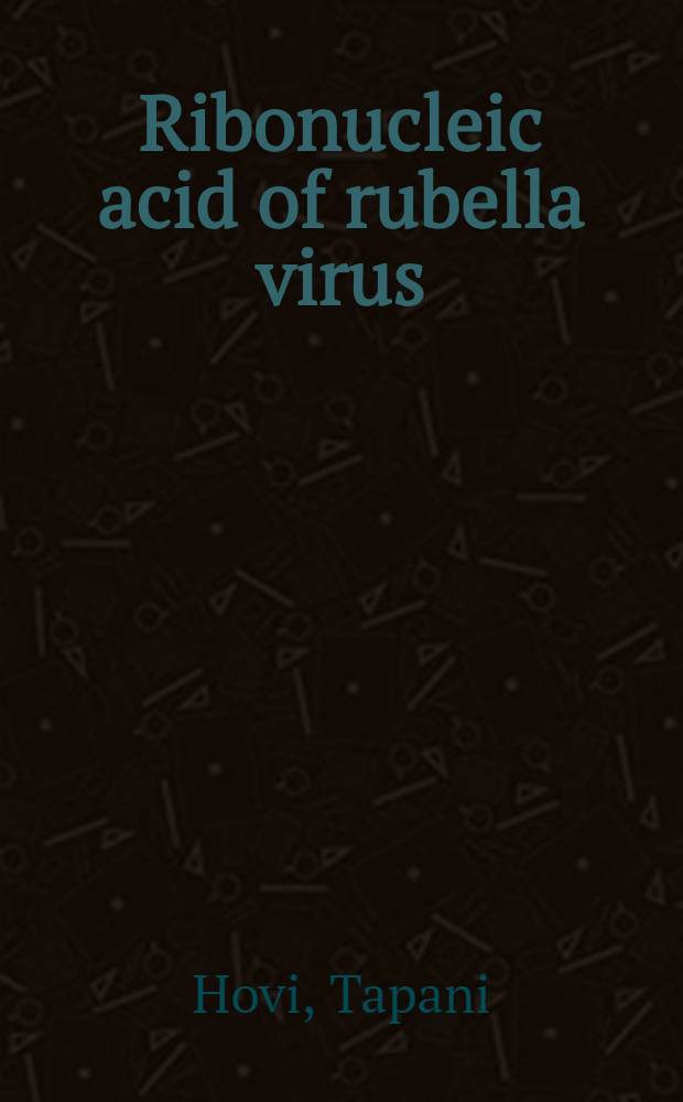 Ribonucleic acid of rubella virus