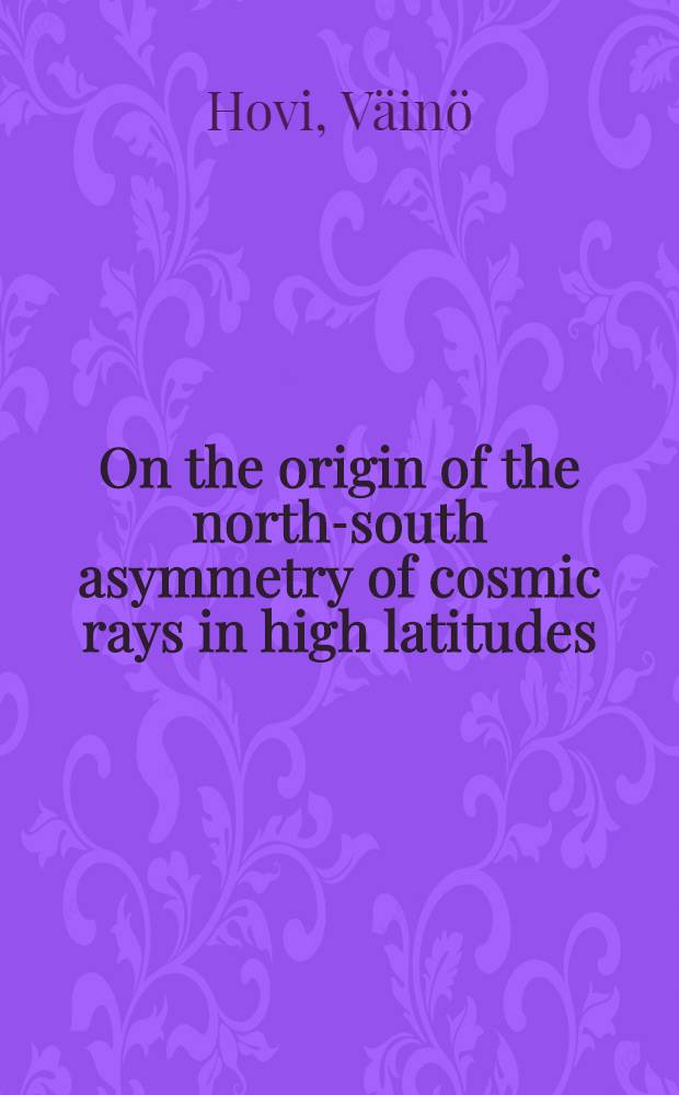 On the origin of the north-south asymmetry of cosmic rays in high latitudes