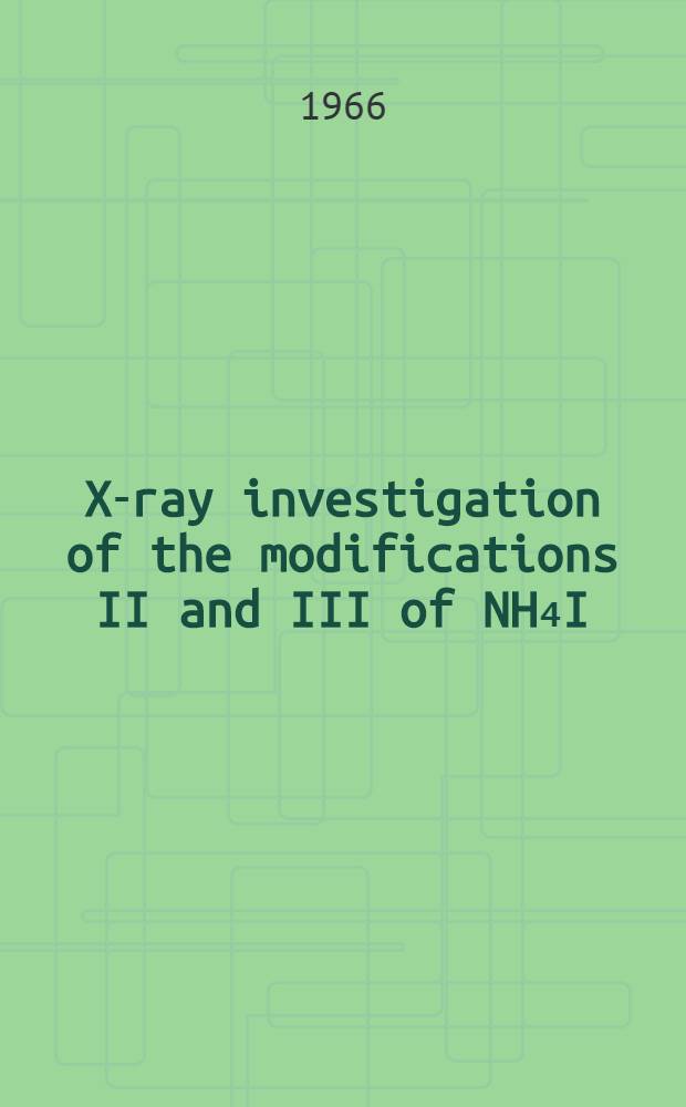 X-ray investigation of the modifications II and III of NH₄I