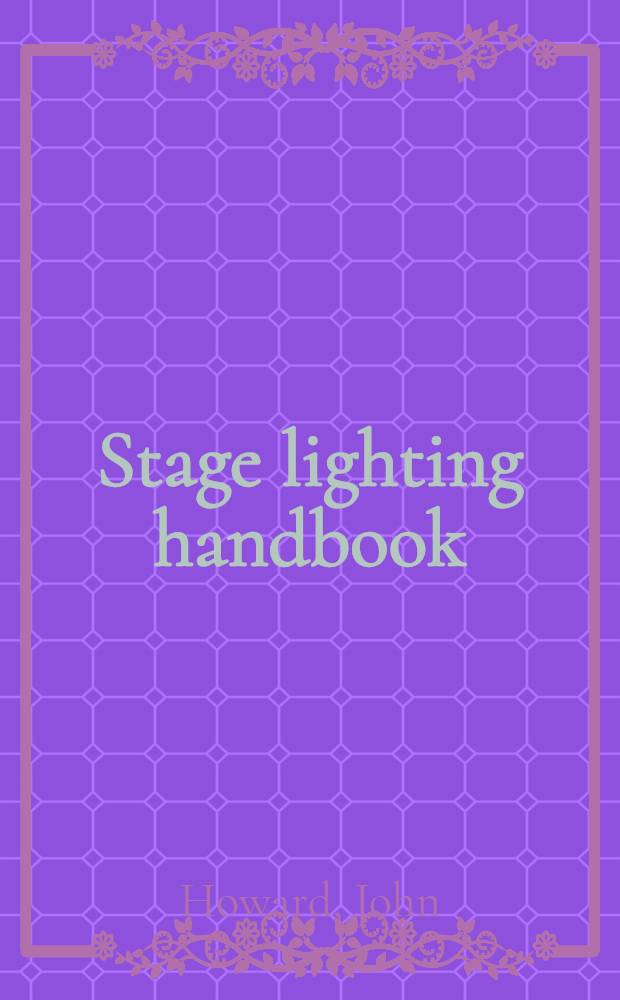 Stage lighting handbook