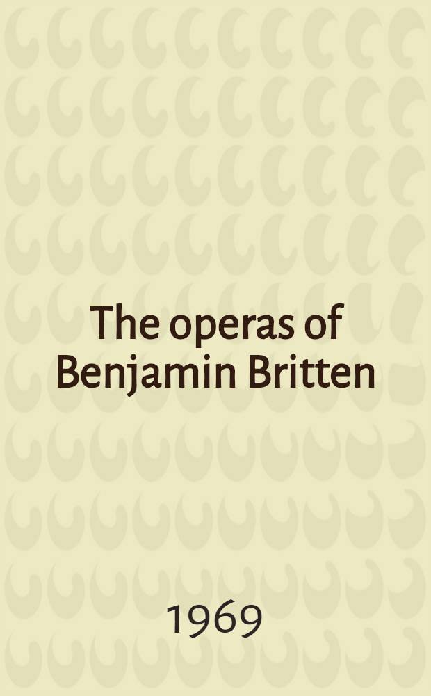 The operas of Benjamin Britten : An introduction