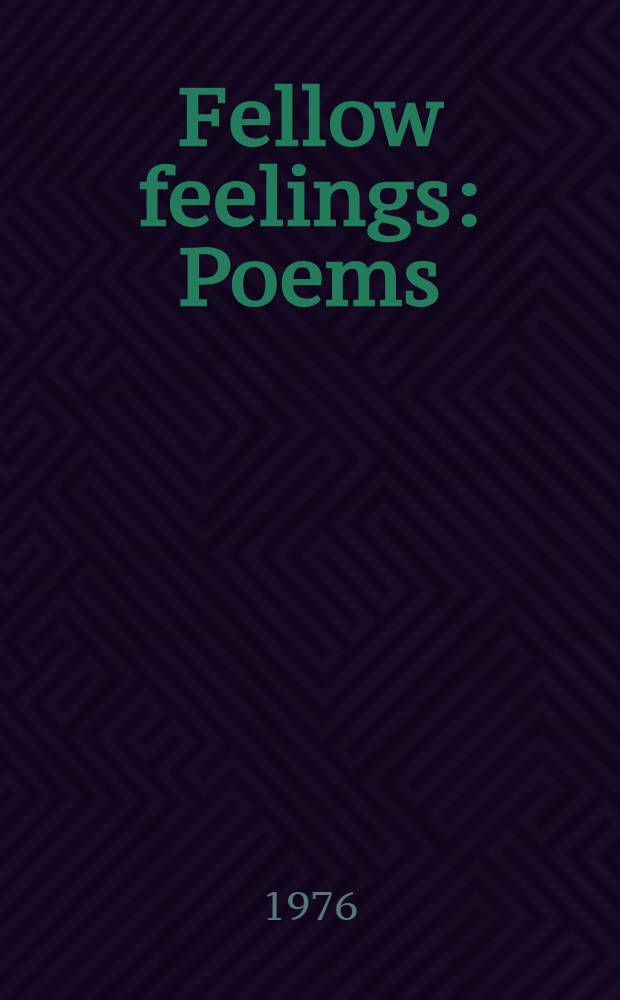 Fellow feelings : Poems