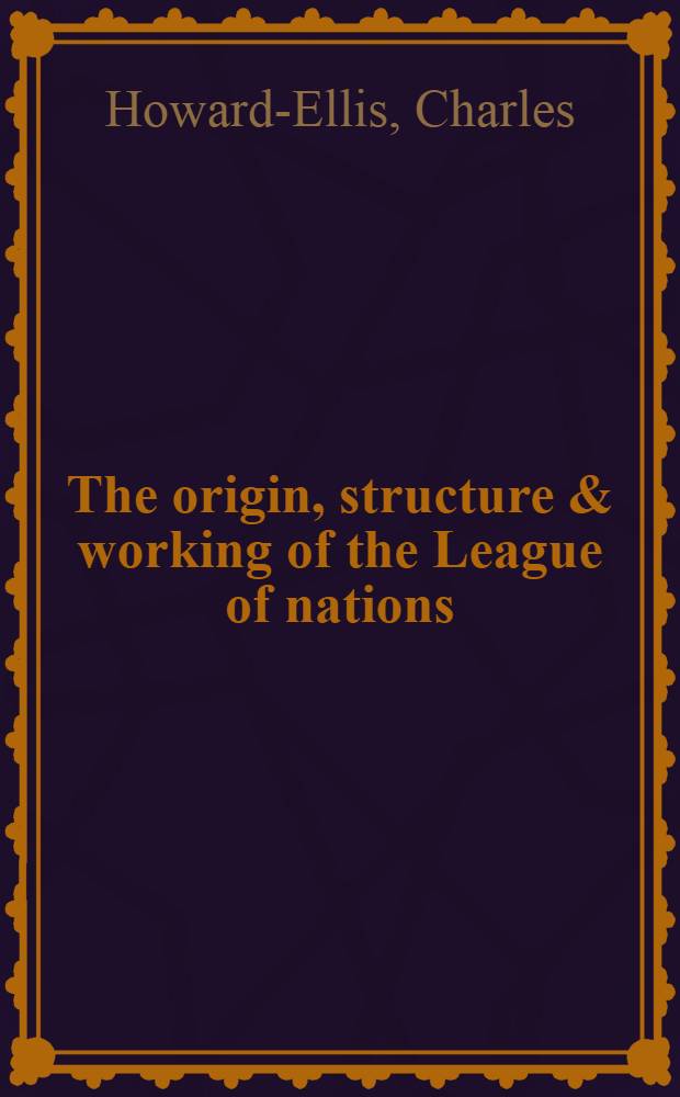 The origin, structure & working of the League of nations