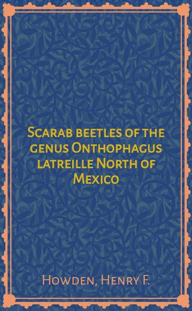 Scarab beetles of the genus Onthophagus latreille North of Mexico (Coleoptera: Scarabaeidae)
