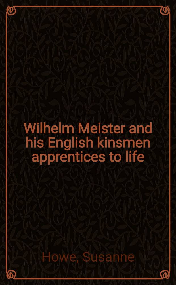 Wilhelm Meister and his English kinsmen apprentices to life