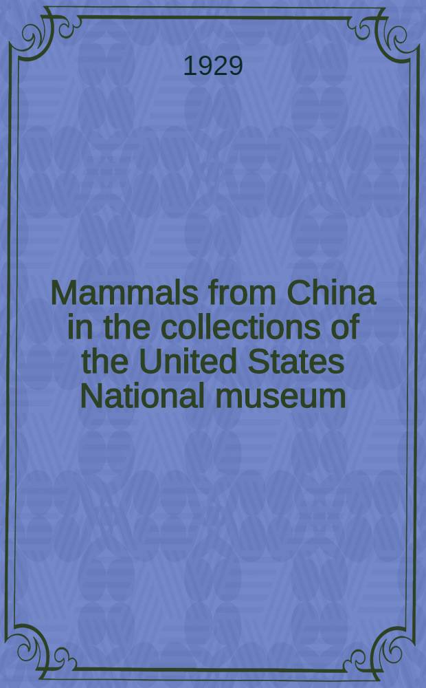 Mammals from China in the collections of the United States National museum