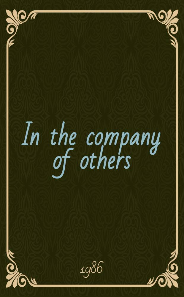 In the company of others : A novel
