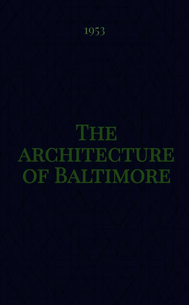 The architecture of Baltimore : A pictorial history