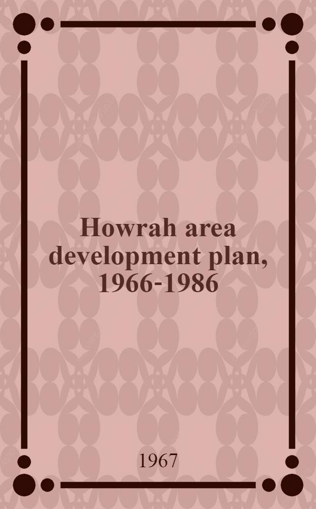 Howrah area development plan, 1966-1986