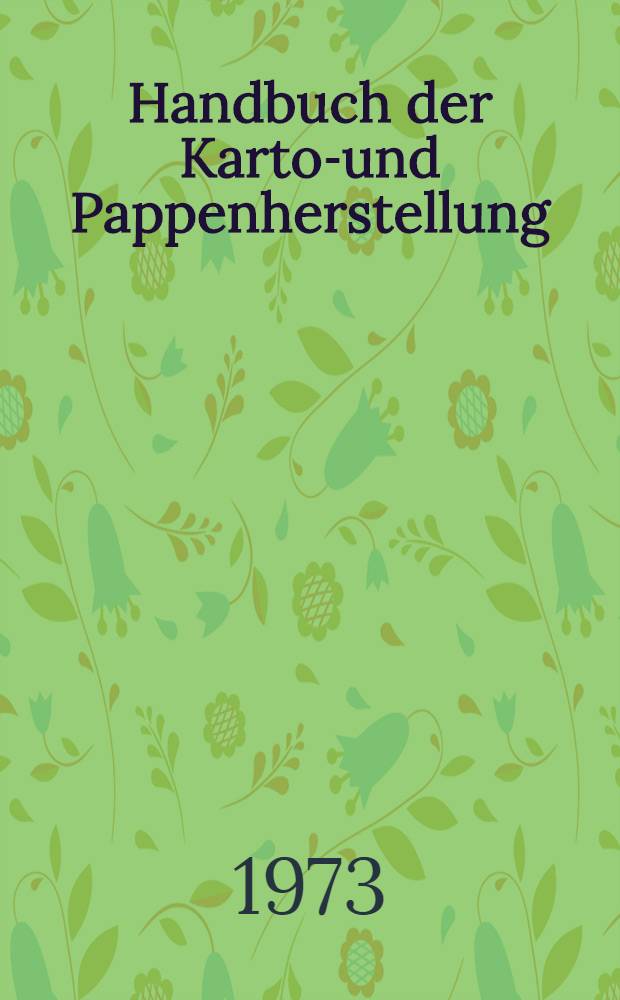 Handbuch der Karton- und Pappenherstellung