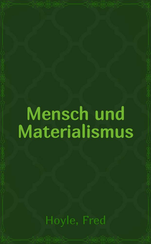 Mensch und Materialismus