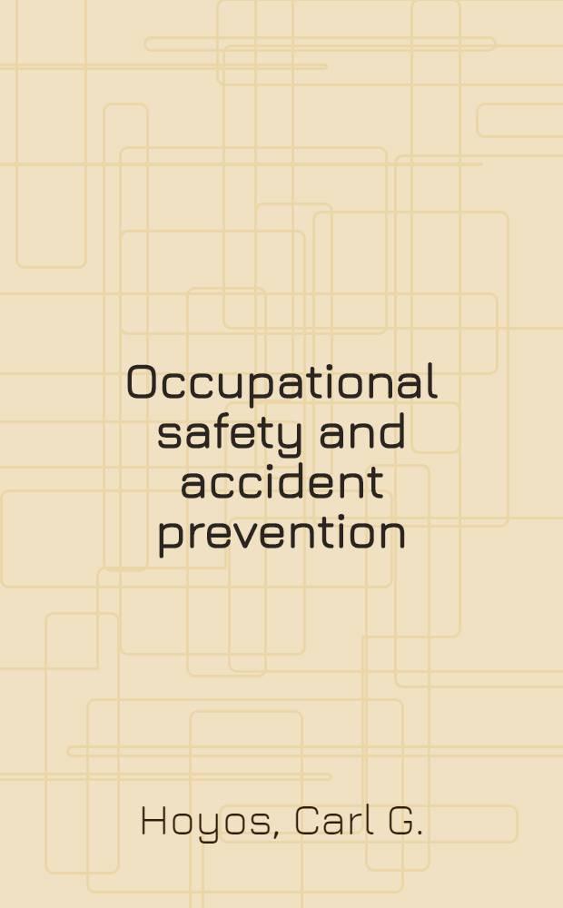 Occupational safety and accident prevention : Behavioral strategies a. methods