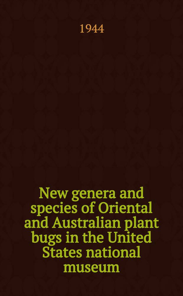 New genera and species of Oriental and Australian plant bugs in the United States national museum