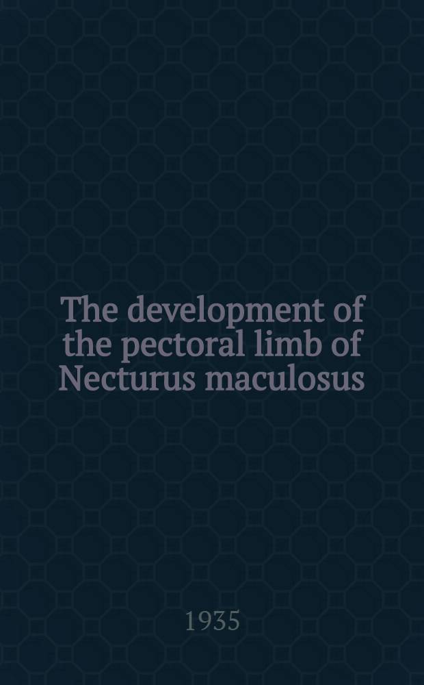 The development of the pectoral limb of Necturus maculosus