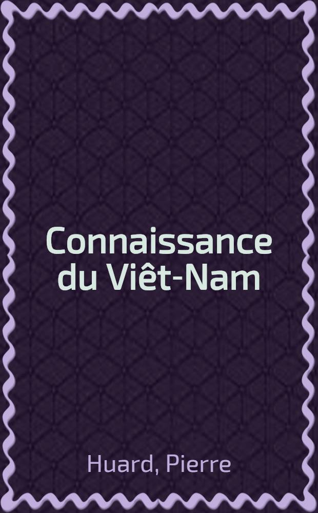 Connaissance du Viêt-Nam