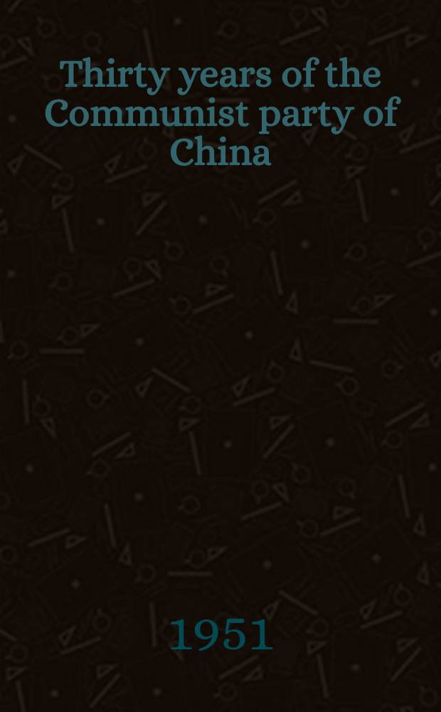 Thirty years of the Communist party of China