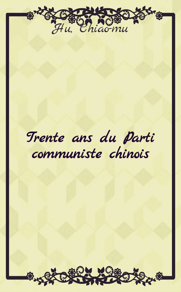 Trente ans du Parti communiste chinois