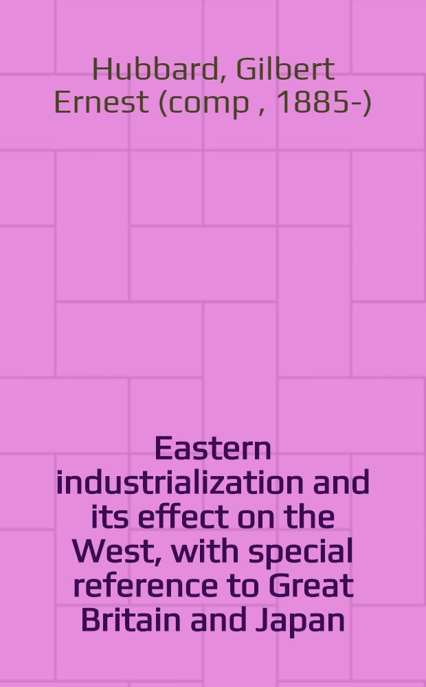Eastern industrialization and its effect on the West, with special reference to Great Britain and Japan