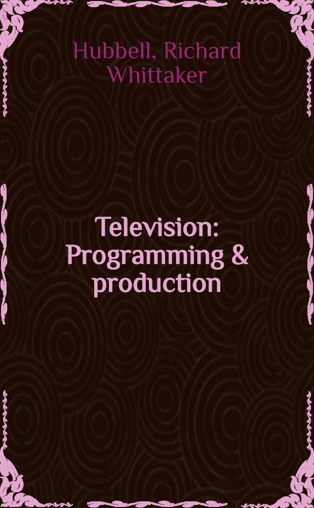 Television : Programming & production