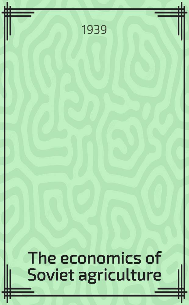 The economics of Soviet agriculture