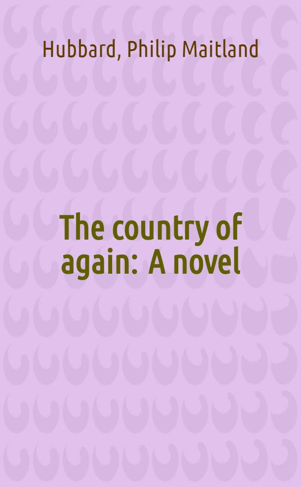 The country of again : A novel