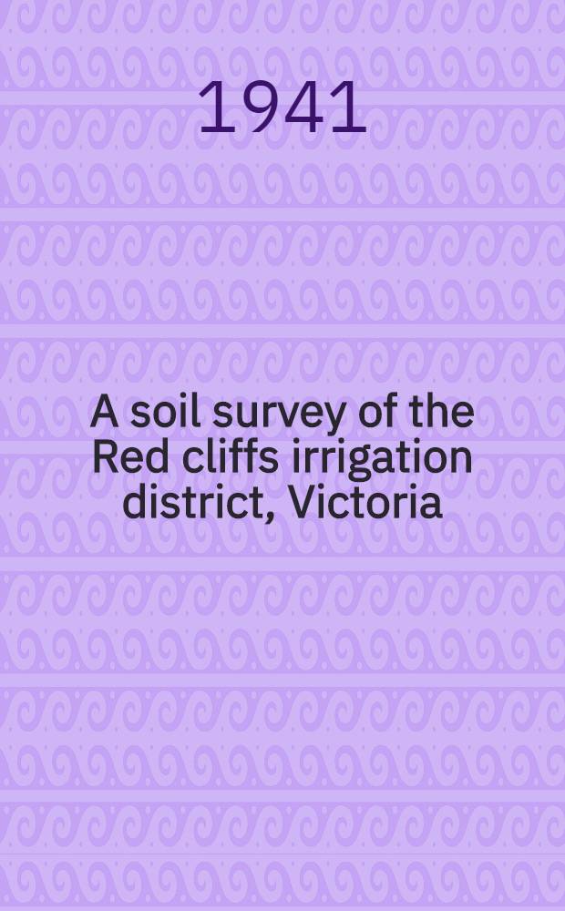 A soil survey of the Red cliffs irrigation district, Victoria