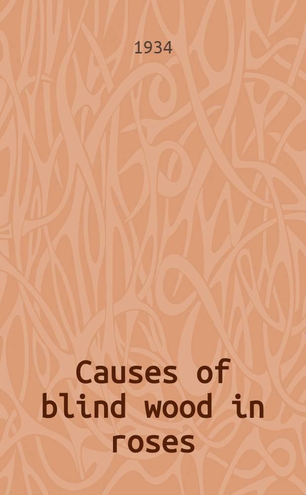 ... Causes of blind wood in roses