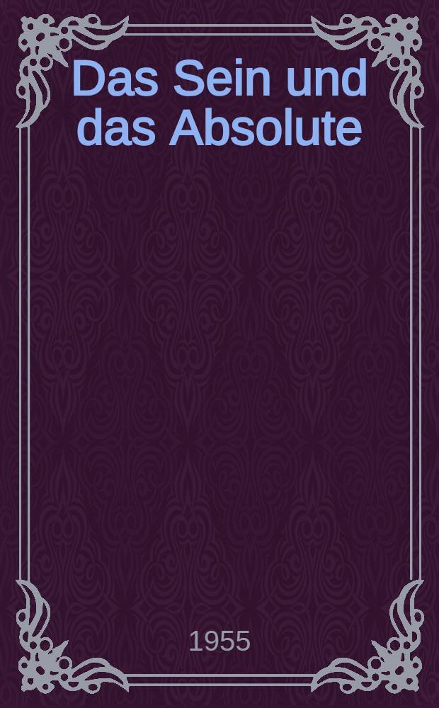 Das Sein und das Absolute : Studien zur Geschichte der ontologischen Problematik in der spätantiken Philosophie