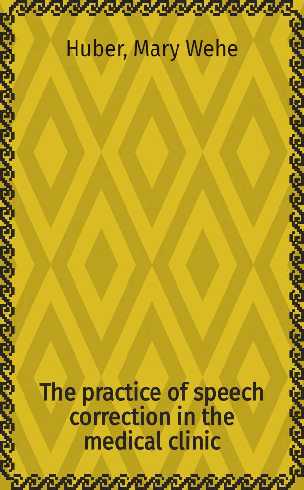 The practice of speech correction in the medical clinic